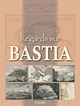 Regards sur BASTIA De Acquansù Éditions - Acquansù Éditions
