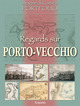 Regards sur PORTO-VECCHIO De Acquansù Éditions - Acquansù Éditions
